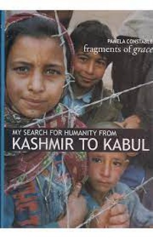 My search for humanity from Kashmir to Kabul