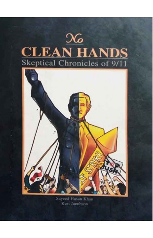 No Clean Hands: Skeptical Chronicles of 9/11
