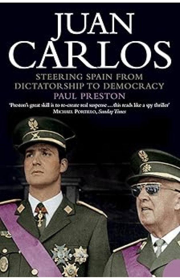 Juan Carlos: Steering Spain from Dictatorship to Democracy