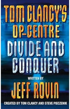 Divide and Conquer (Tom Clancy's Op-Centre, Book 8) (Tom Clancy's Op-Centre)