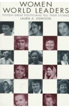 Women World Leaders: Fifteen Great Politicians Tell Their Stories