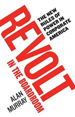 Revolt in the Boardroom: The New Rules of Power in Corporate America Hardcover
