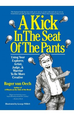 A Kick in the Seat of the Pants: