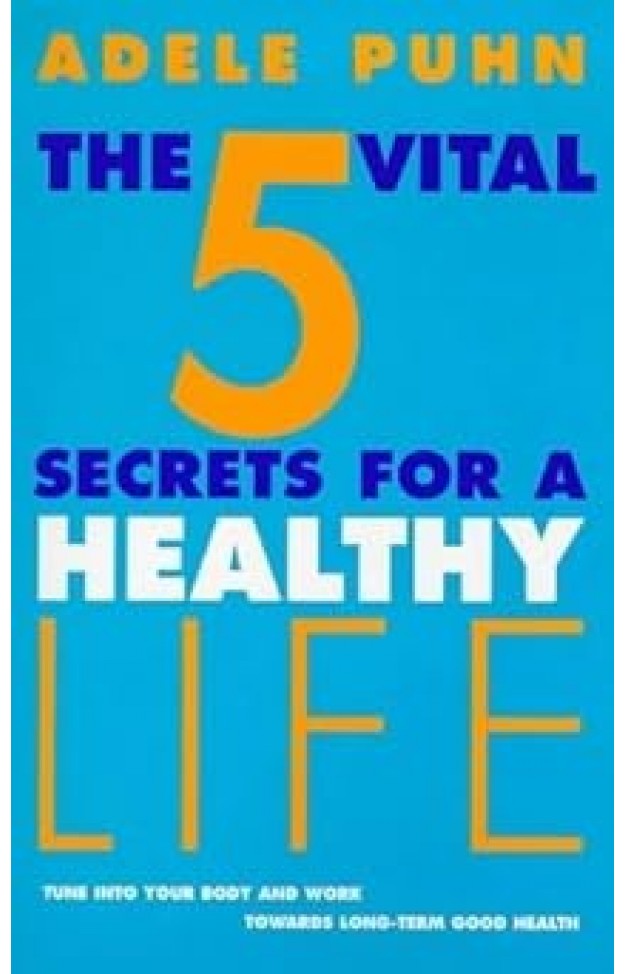 The 5 Vital Secrets for a Healthy Life