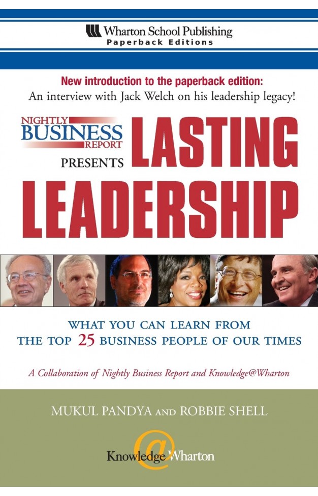 Nightly Business Report Presents Lasting Leadership: What You Can Learn from the Top 25 Business People of Our Times