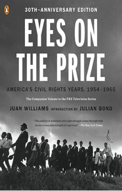Eyes on the Prize : Americas Civil Rights Years 1954-1965