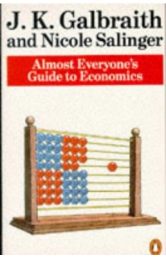 Almost Everyone's Guide to Economics