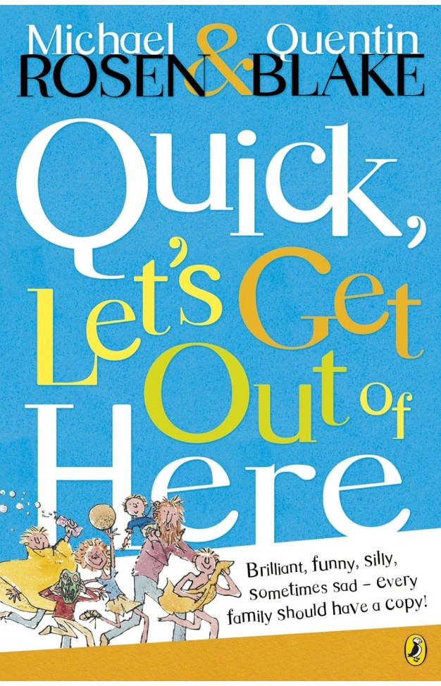 Quick, Let's Get Out of Here