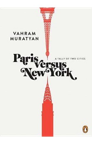 Paris versus New York - A Tally of Two Cities