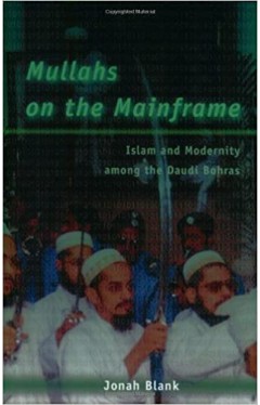 Mullahs on the Mainframe - Islam and Modernity among the Daudi Bohras