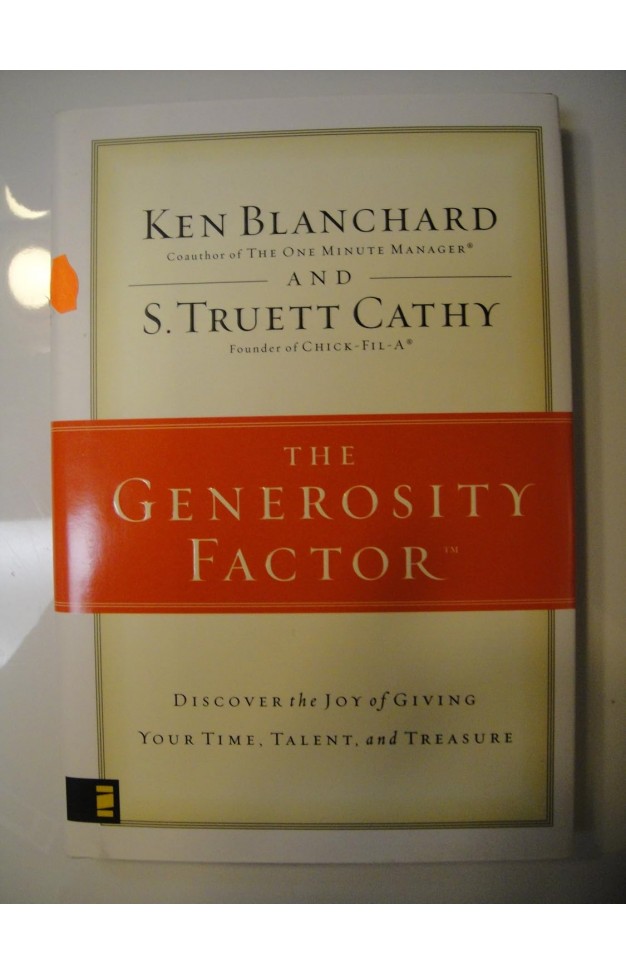 The Generosity Factor: Discover the Joy of Giving Your Time, Talent, and Treasure