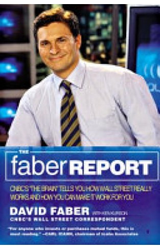 The Faber Report - CNBC's "The Brain" Tells You How Wall Street Really Works and How You Can Make It Work for You