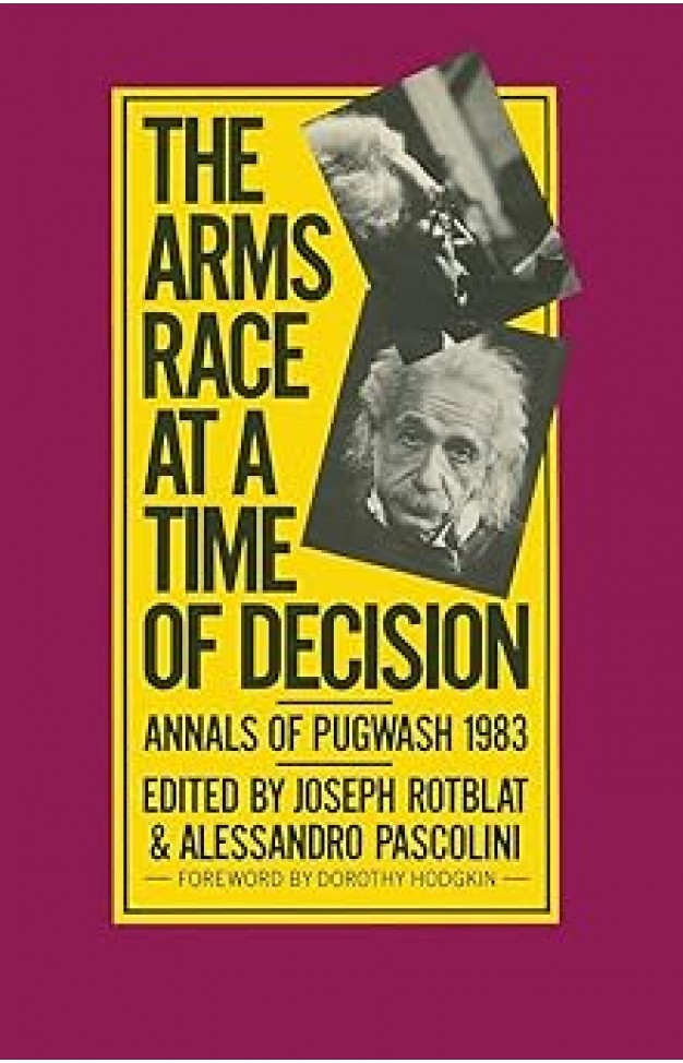 The Arms Race at a Time of Decision: Annals of Pugwash 1983