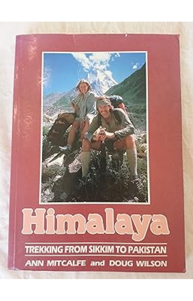 Himalaya: Trekking from Sikkim to Pakistan
