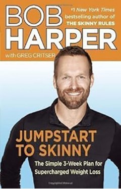 Jumpstart to Skinny: The Simple 3-Week Plan for Supercharged Weight Loss 