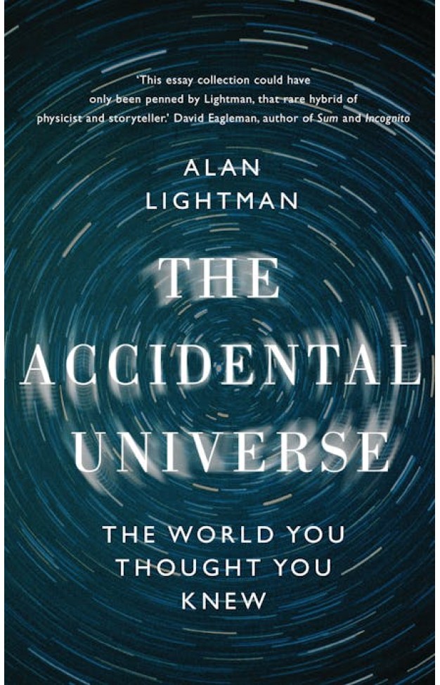 The Accidental Universe: The World You Thought You Knew