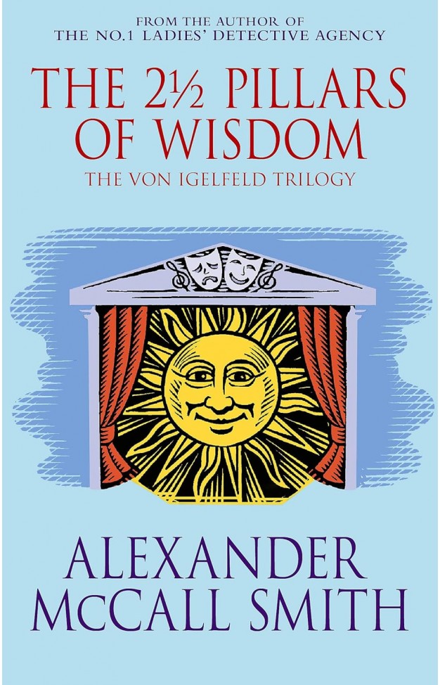 The 2 1/2 Pillars of Wisdom (The Von Igelfeld Trilogy)