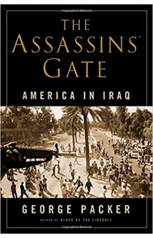 The Assassins' Gate: America in Iraq Hardcover – 22 Sept. 2005