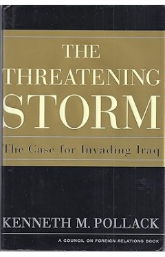 The Threatening Storm - The Case for Invading Iraq