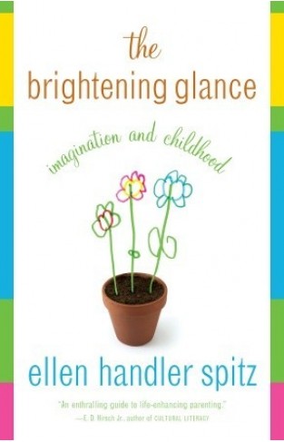 The Brightening Glance - Imagination and Childhood
