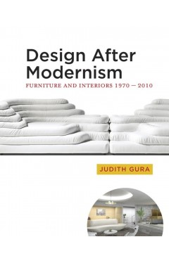 Design After Modernism: Furniture and Interiors 1970-2010