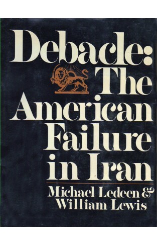 DEBACLE: AMER FAIL IRAN Tapa dura – 12 Marzo 1981