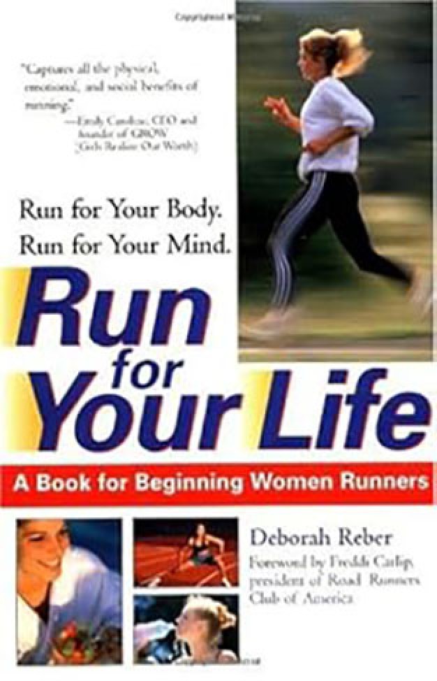 Run For Your Life: A Book For Beginning Women Runners