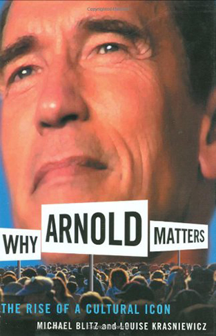 Why Arnold Matters: The Rise of a Cultural Icon