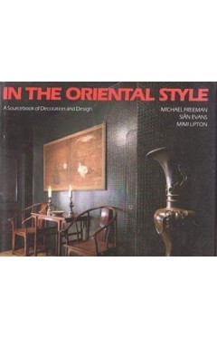In the Oriental Style: A Sourcebook of Decoration and Design 