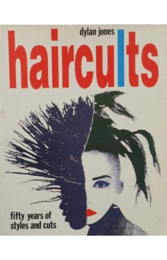Haircults: Fifty Years of Styles and Cuts 