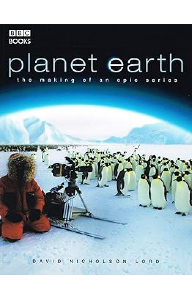 Planet Earth: The Making of an Epic Series