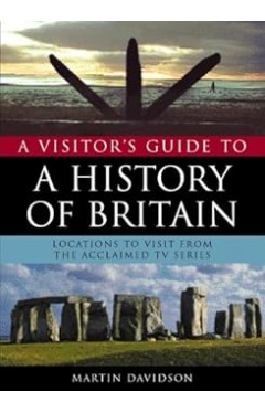 A Visitor's Guide to the History of Britain