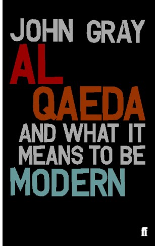 Al Qaeda and What It Means to be Modern Hardcove