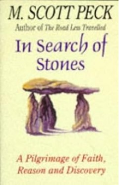 In Search of Stones - A Pilgrimage of Faith, Reason, and Discovery