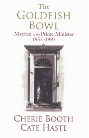 The Goldfish Bowl: Married to the Prime Minister