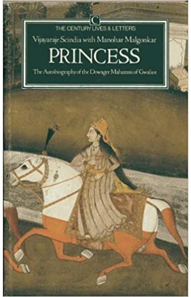 Princess - The Autobiography of the Dowager Maharani of Gwalior