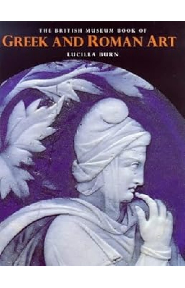 The British Museum Book of Greek and Roman Art /anglais
