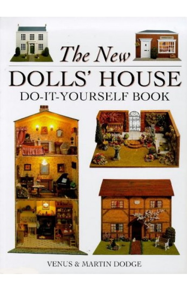 The New Dolls' House Do-It-Yourself Book: In 1/12 and 1/16