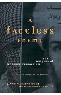 A Faceless Enemy: The Origins Of Modern Terrorism 