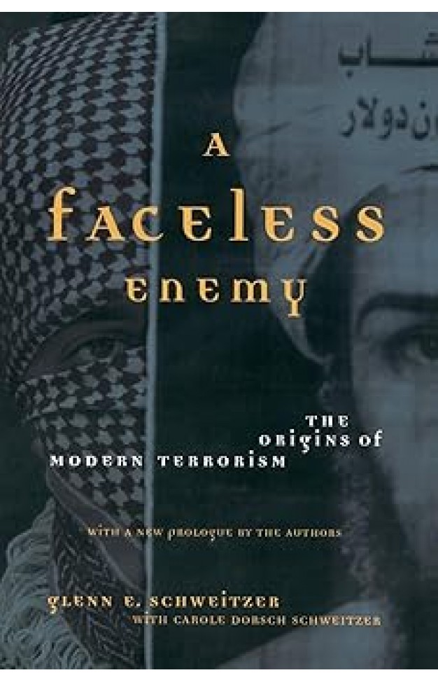 A Faceless Enemy: The Origins Of Modern Terrorism 