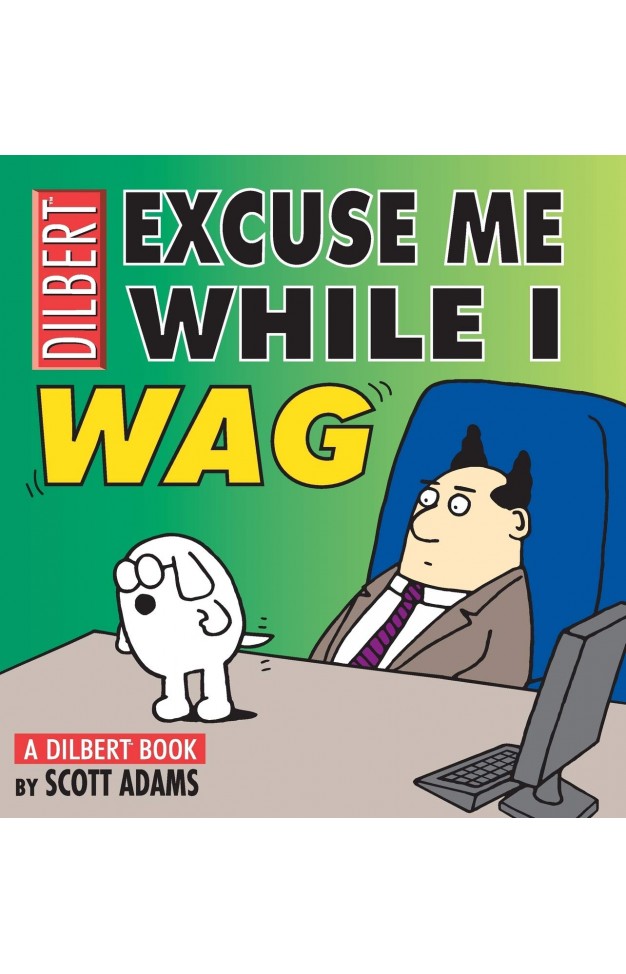 Excuse Me While I Wag: 