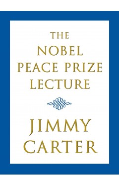 The Nobel Peace Prize Lecture