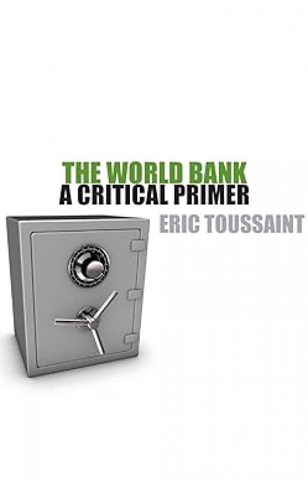 The World Bank: A Critical Primer