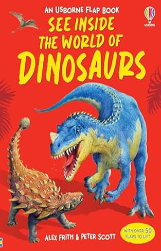 See Inside: The World of Dinosaurs (Usborne Flap Books): 1