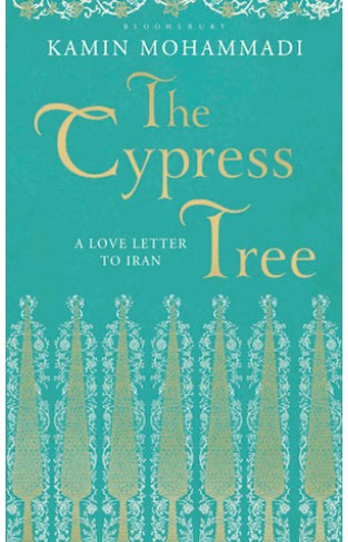 The Cypress Tree - A Love Letter to Iran