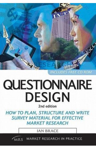 Questionnaire Design - How to Plan, Structure and Write Survey Material for Effective Market Research