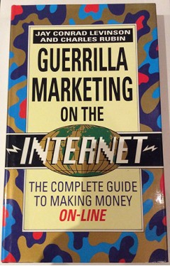 Guerrilla Marketing on the Internet: 