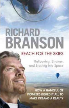 Richard Branson Reach for the Skies