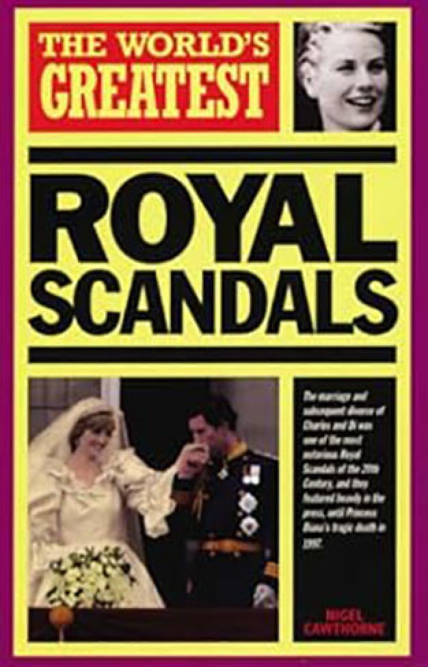 World's Greatest Royal Scandals