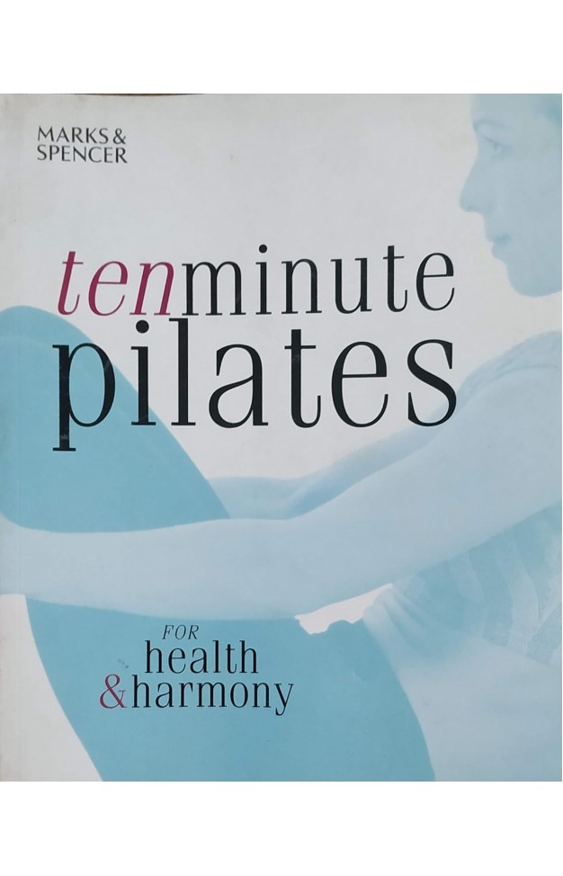 Ten Minute Pilates for Health and Harmony